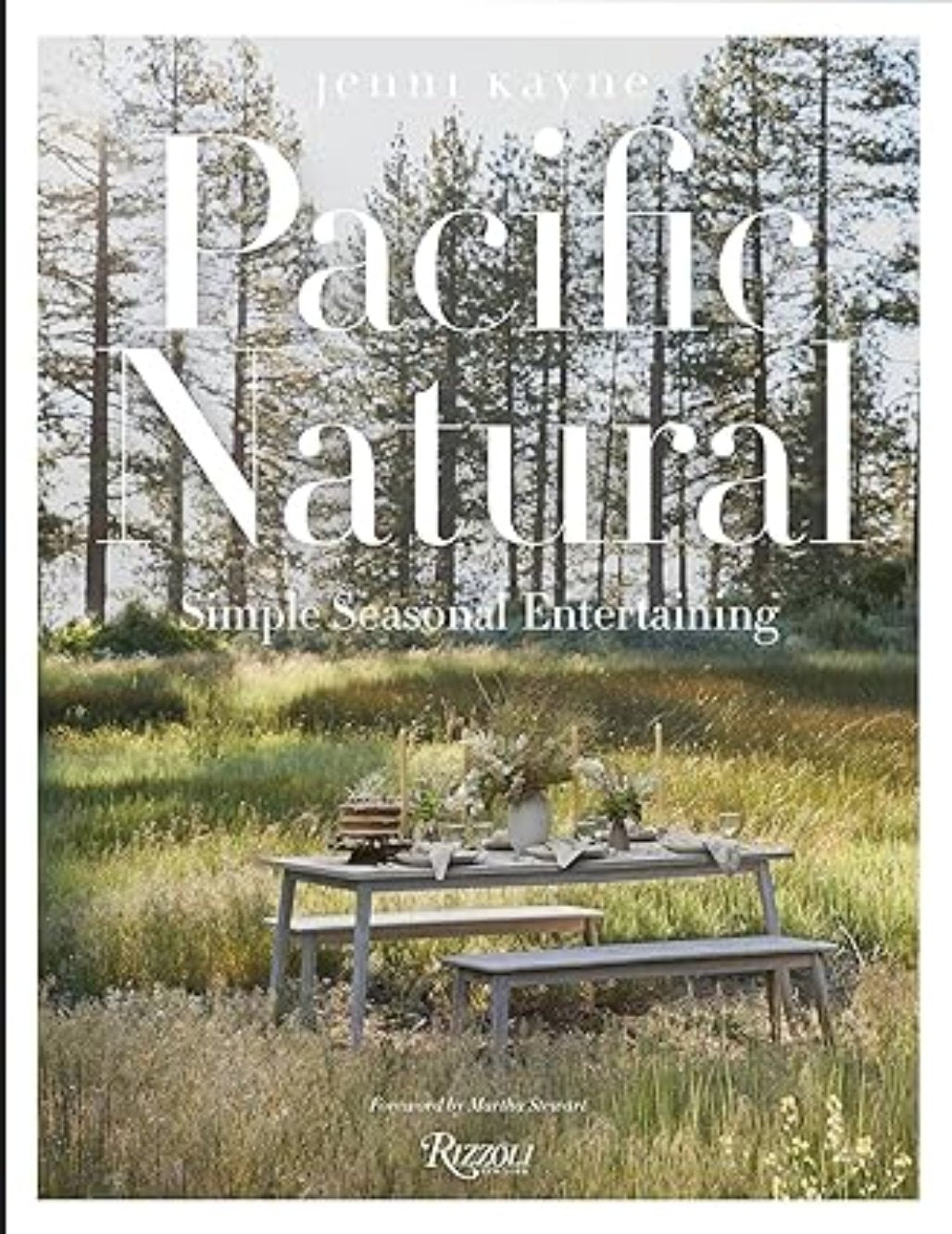 Pacific Natural: Simple Seasonal Entertaining - Jenni Kayne - Bloomfields